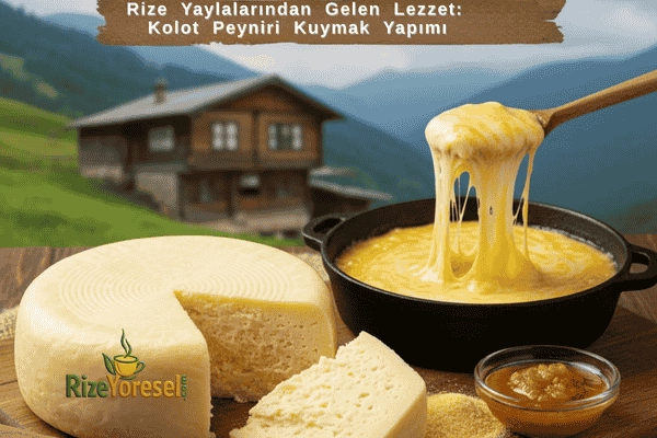 GERÇEK RİZE KOLOT PEYNİRİ NEDİR ve MUHLAMADA NEDEN SADECE BU PEYNİR KULLANILIR?